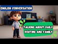 English conversation   talking about daily routine and family in english  spoken english lesson