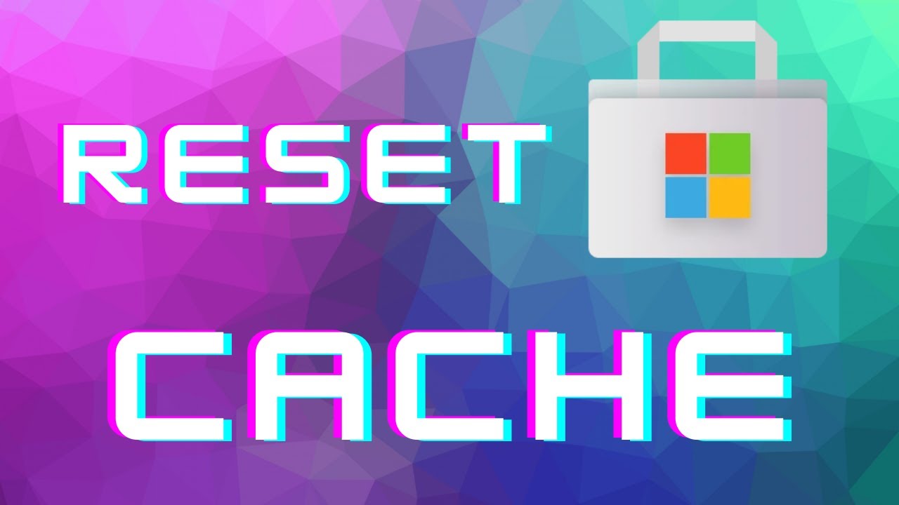 How to reset Microsoft Store Cache YouTube