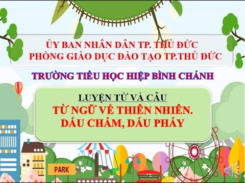 TUẦN 34 - LTVC - Từ ngữ về thiên nhiên. Dấu chấm, dấu phẩy.