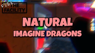 Flee The Facility Montage - “Natural” Imagine Dragons