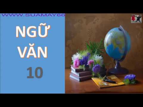 Video Ngữ văn lớp 10, Tổng quan Văn học Việt Nam, ngữ văn... - YouTube