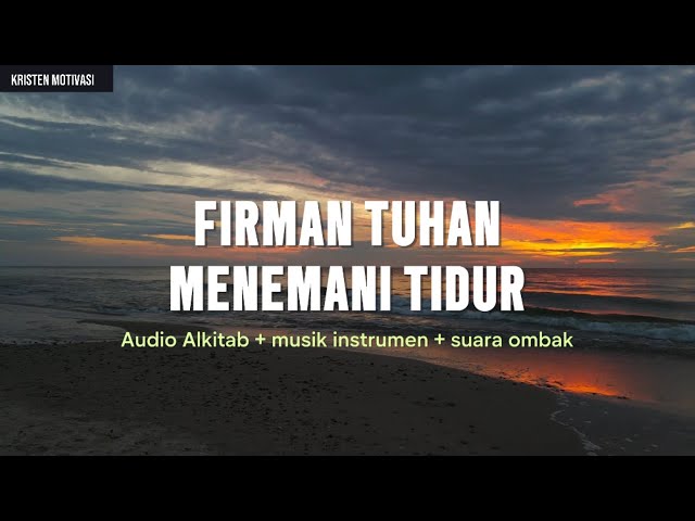 Firman Tuhan Menemani Tidur -  Audio Alkitab Menguatkan (Musik Instrument) class=