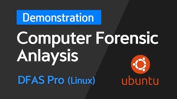 Digital Forensic Demonstration : DFAS Pro(Linux)┃Computer Forensic Analysis