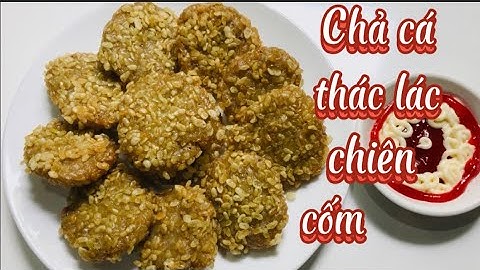 Chả cá thác lác chiên cốm thơm giòn, thấm vị - Anh Linh Channel