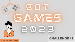 Bot Games 4 Challenge 2 | Shipment Processing Challenge | RPAFeed Guide