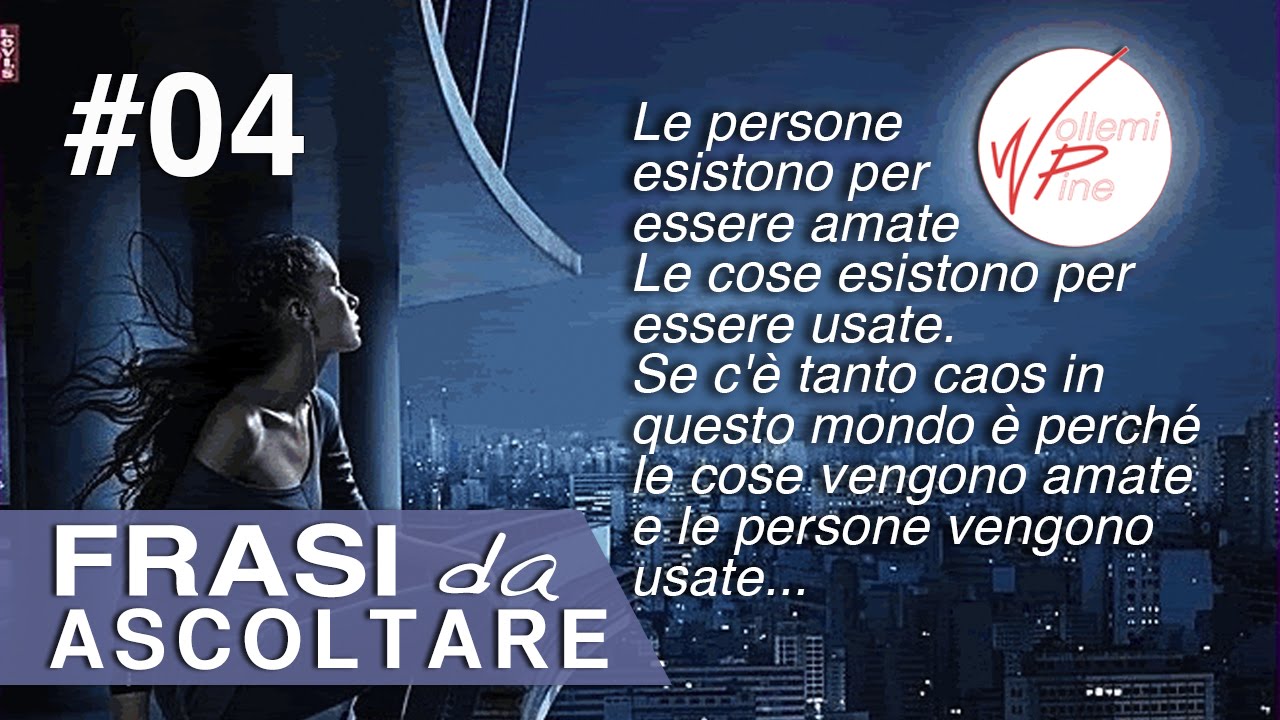 Frasi Da Ascoltare 04 Frase Che Fa Riflettere Youtube