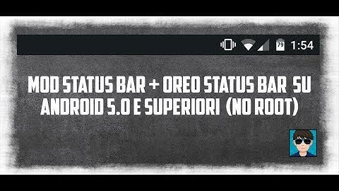 ► [NO ROOT] MOD STATUS BAR + STATUS BAR OREO (ITA) | by Askuccio_DROID