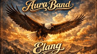 Aura Band - Elang (Lirik)