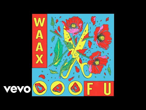 WAAX - FU (Audio)