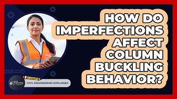 How Do Imperfections Affect Column Buckling Behavior?