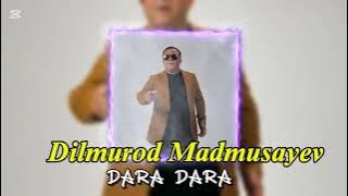 New Xit Dilmurod Madmusayev | DARA DARA
