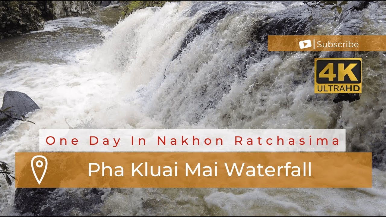 [4K Walk] Pha Kluai Mai Waterfall, Nakhon Ratchasima
