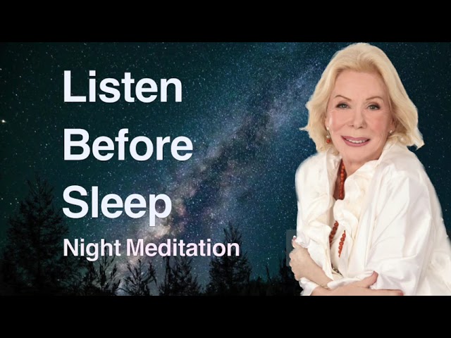 Night meditation by Louise Hay - No ads class=