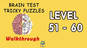 Aanswer Brain Test: Tricky puzzles level 51 - level 60 walkthrough with solutions