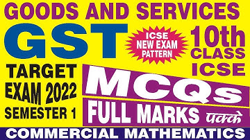 MCQ | GST (GOODS AND SERVICES) | MATHS | CLASS 10 | ICSE | SEMESTER 1| EXAM 2022 | @ JAIN TUTOR