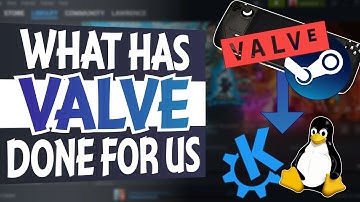 What has VALVE (Steam) done for LINUX and KDE?