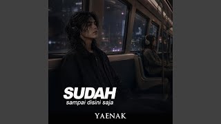 Download lagu SUDAH SAMPAI DISINI SAJA