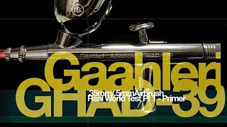 Part 1 - Gaahleri GHAD-39 Airbrush -- my NEW workhorse!