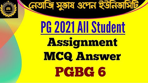 NSOU PGBG 6 Assignment Answer 2021 || PGBG 6 Online Assignment Answer || Assignment Answer PGBG 6