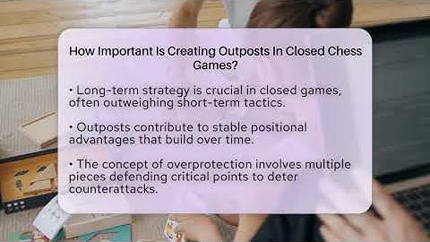 How Important Is Creating Outposts In Closed Chess Games? - The Board Game Xpert