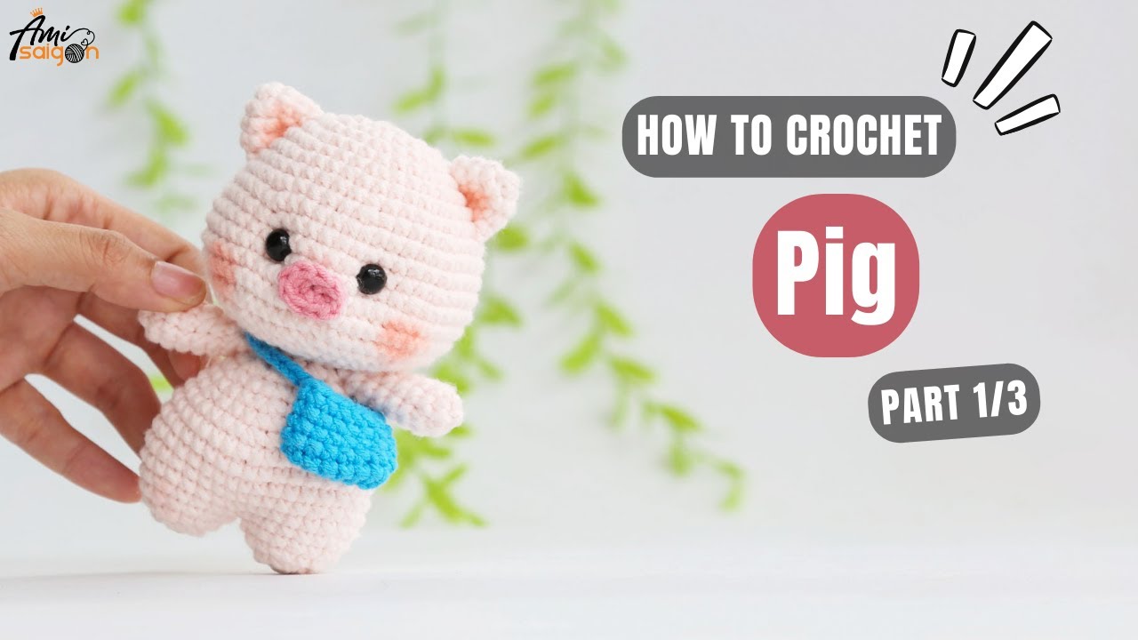 #651 | Pig Amigurumi (1/3) | How To Crochet Animals Amigurumi | @AmiSaigon
