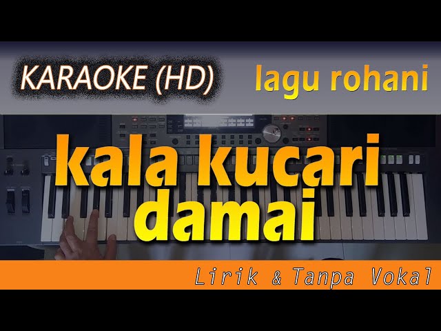 Karaoke KALA KUCARI DAMAI | Lagu Rohani Lirik - Tanpa Vokal class=