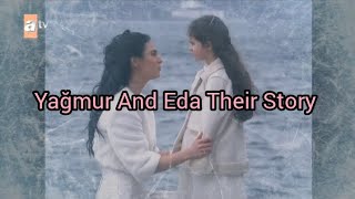 Yağmur And Eda Their Story| Unutulmaz