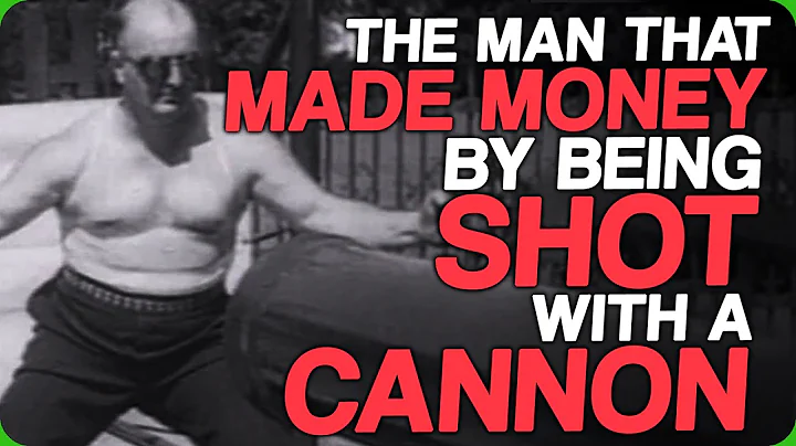 The Man That Made Money By Being Shot With A Canno...