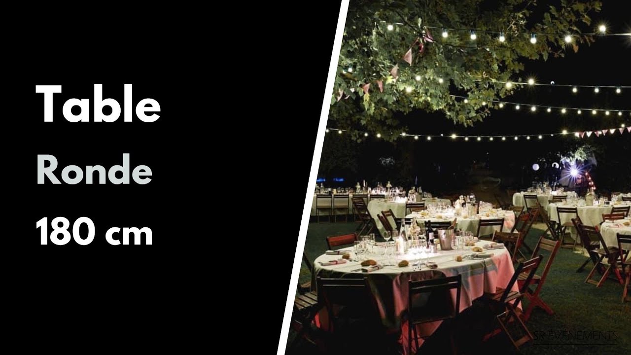 SR EVENEMENTS - LOCATION TABLE RONDE 180 CM POUR 10/12 PERSONNES - YouTube