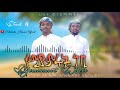 AMIIR AND HUSEN ETHIOPIAN MANZUMA Manzumaa Ethio