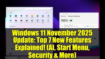 Windows 11 November 2025 Update: Top 7 New Features Explained! (AI, Start Menu, Security & More)