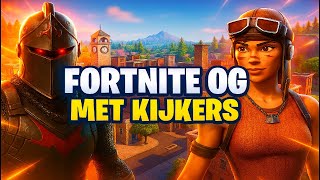 🔴 LIVE: FORTNITE OG MET KIJKERS! - !plan -  NL/BE