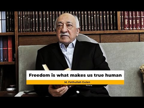 FETHULLAH GÜLEN AND FREEDOM