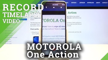 How to Start the Timelapse on MOTOROLA One Action – Record Timelapse