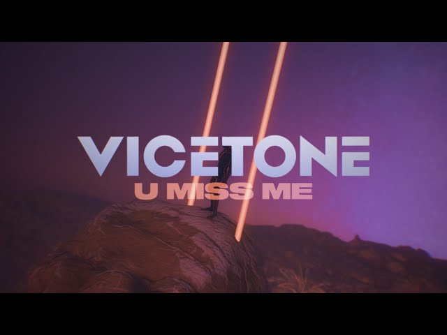 Vicetone - U Miss Me