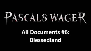 Pascal's Wager - Documents locations - Chapter 6: Blessedland