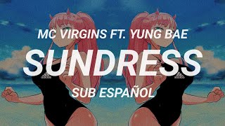 MC Virgins ft. Yung Bae - Sundress (sub español)