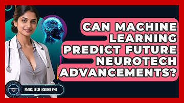 Can Machine Learning Predict Future Neurotech Advancements? - Neurotech Insight Pro