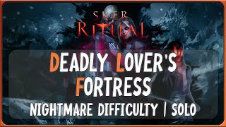 [Sker Ritual] Deadly Lover's Fortress - Solo Nightmare