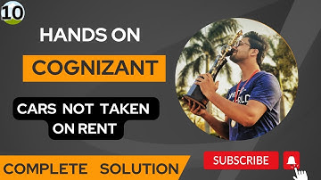 Cognizant Hands-on - Cars Not Taken On Rent || TechieTalkwithAditya || SQL Query
