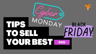 Black Friday & Cyber Monday : Tips To Sell Your Best