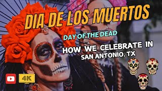 How San Antonio Celebrates Día de los Muertos | Day of the Dead Festivities |