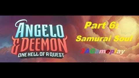 Angelo and Deemon One Hell of a Quest Android & iOS Gameplay / Walkthrough Part 6: Samurai Soul