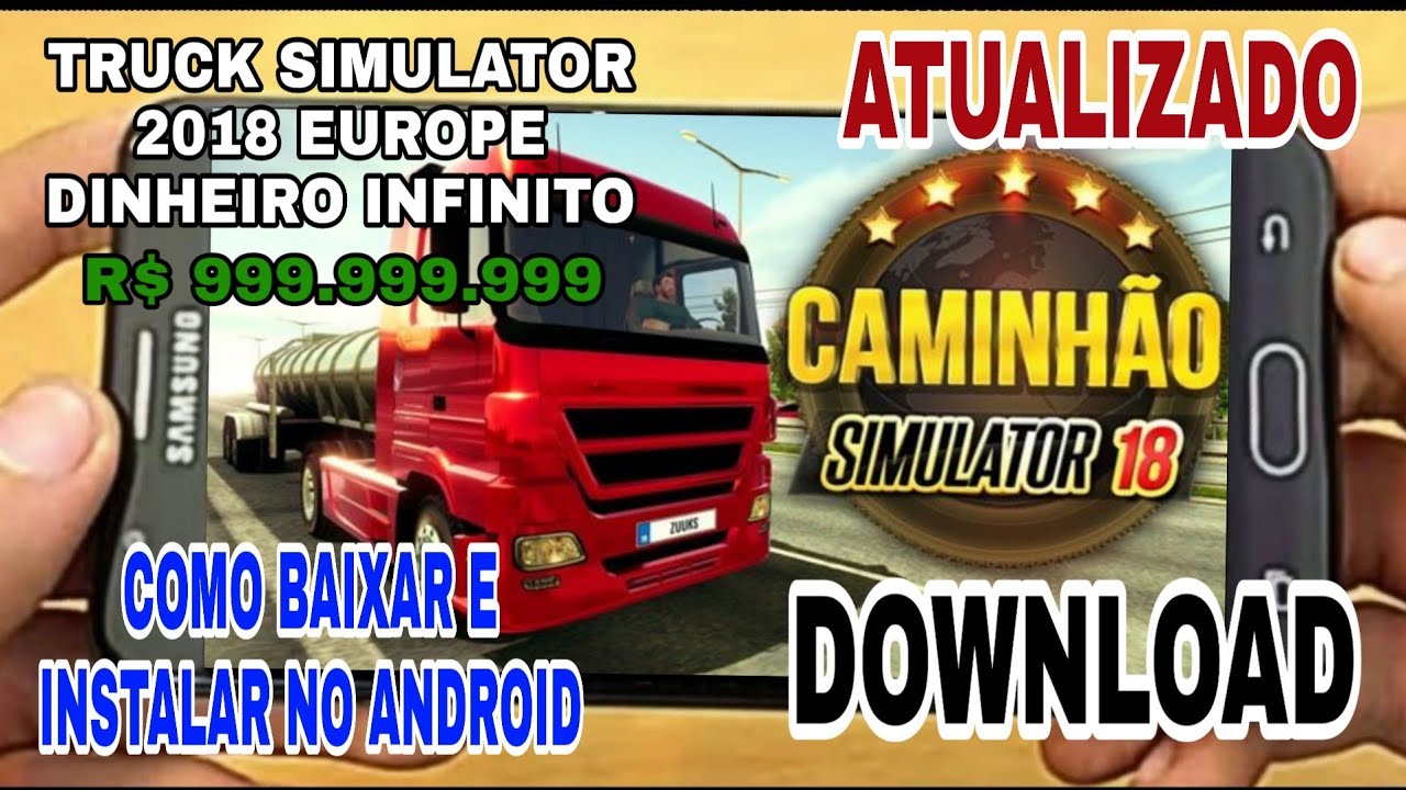 Como baixar Caminhão Simulator 2018 Dinheiro Infinito - Atualizado +  DOWNLOAD APK MOD no Android 