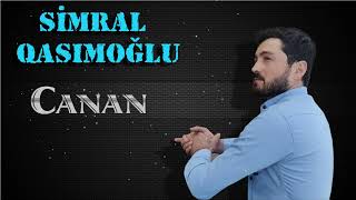 Simral Qasimoglu - Canan Yeni 2022