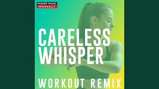 Download Lagu Careless Whisper (Extended Workout Remix 128 BPM) Download Lagu Careless Whisper (Extended Workout Remix 128 BPM)