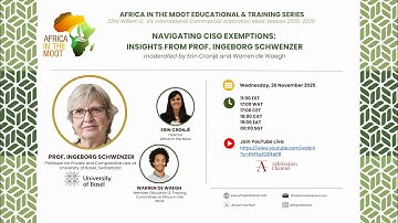 Africa in the moot - Navigating CISG Exemptions: Insights from Prof. Ingeborg Schwenzer