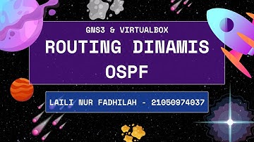 [02] Jaringan Komputer Lanjut - Routing Dinamis OSPF pada GNS3 & VirtualBox