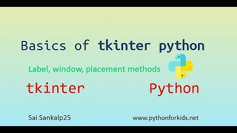 Basics of tkinter python || tkinter || python || GUI || Saisankalp25|| Episode 1 || Tutorial