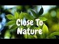 Close to nature videography || Know Life India ||
